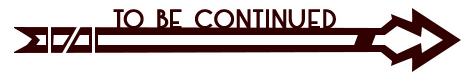 To be Continued