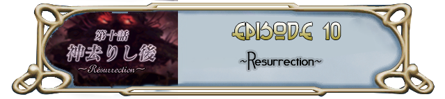 Episode 10: After God has left - Resurrection