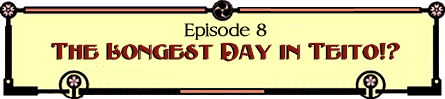 Episode 8: The Longest Day in Teito!?